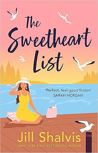 The Sweetheart List - The Beguiling New Novel about Fresh Starts, Second Chances and True Love